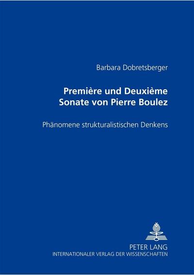 "Première" und "Deuxième Sonate" von Pierre Boulez