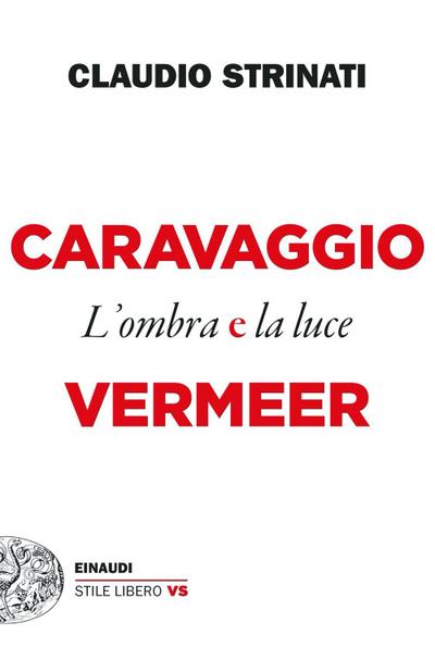 Caravaggio e Vermeer. L’ombra e la luce