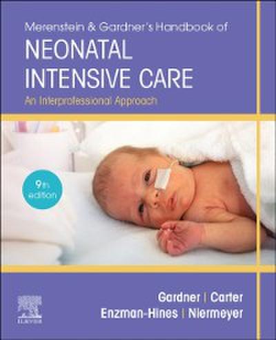 Merenstein & Gardner’s Handbook of Neonatal Intensive Care - E-Book