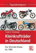 Kleinkrafträder in Deutschland von Frank O. Hrachowy | Ebook