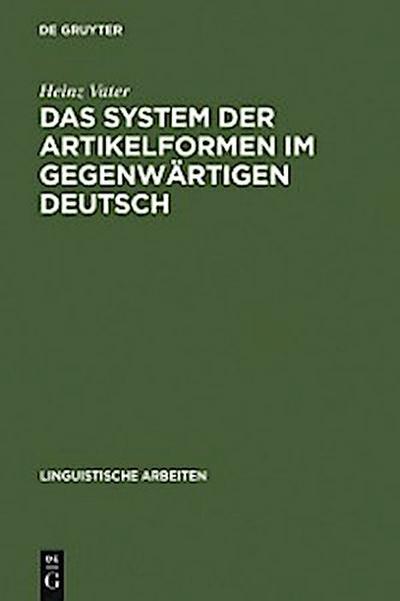 Das System der Artikelformen im gegenwärtigen Deutsch