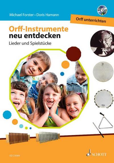 Orff-Instrumente neu entdecken - Orff unterrichten