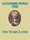 Ten Years Later - Alexandre Dumas pere