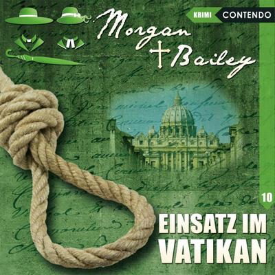 Morgan & Bailey - Einsatz im Vatikan, 1 Audio-CD