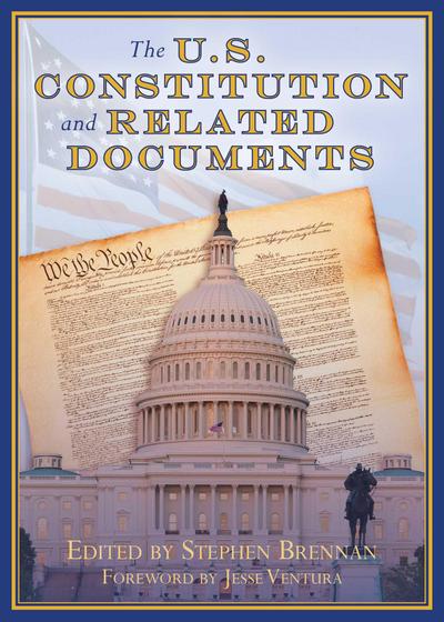 The U.S. Constitution and Related Documents