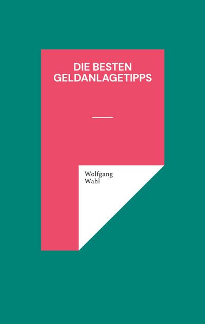 Die besten Geldanlagetipps
