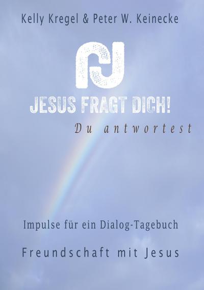 Jesus fragt Dich!