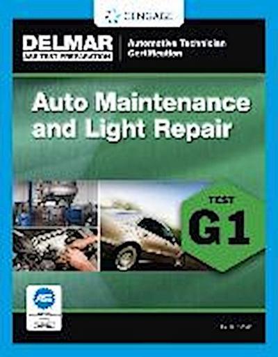 ASE Technician Test Preparation Automotive Maintenance and Light Repair (G1)