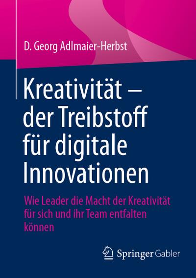 Kreativität - der Treibstoff für digitale Innovationen