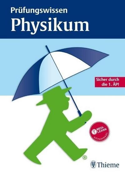 Prüfungswissen Physikum: Sicher durch die 1. ÄP