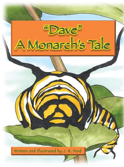 "Dave " A Monarch’s Tale