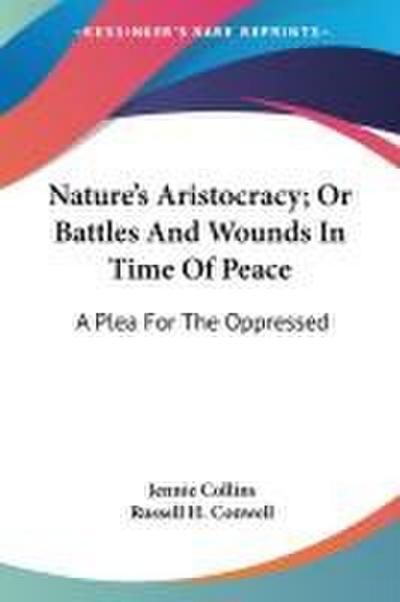 Nature’s Aristocracy; Or Battles And Wounds In Time Of Peace
