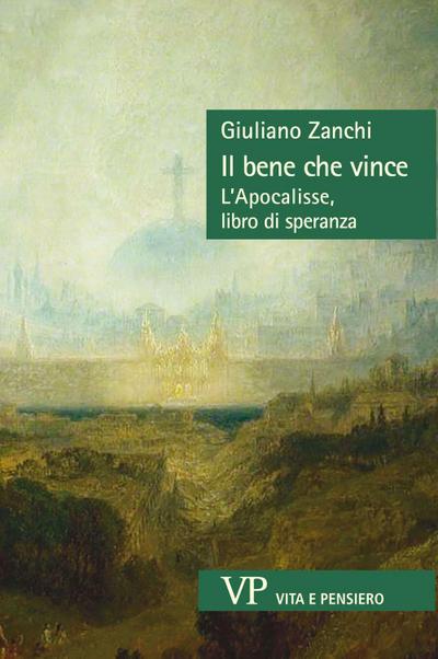Il bene che vince. L’Apocalisse, libro di speranza