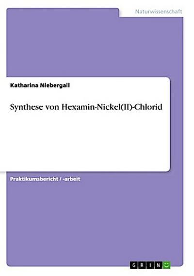 Synthese von Hexamin-Nickel(II)-Chlorid