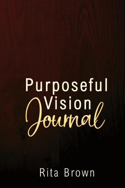 Purposeful Vision Journal