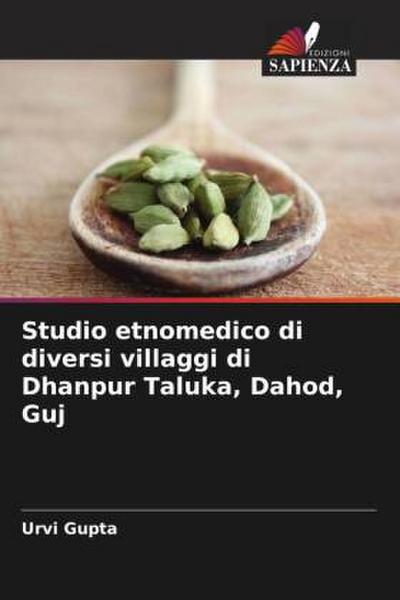 Studio etnomedico di diversi villaggi di Dhanpur Taluka, Dahod, Guj