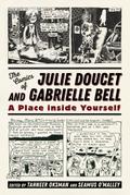 The Comics of Julie Doucet and Gabrielle Bell