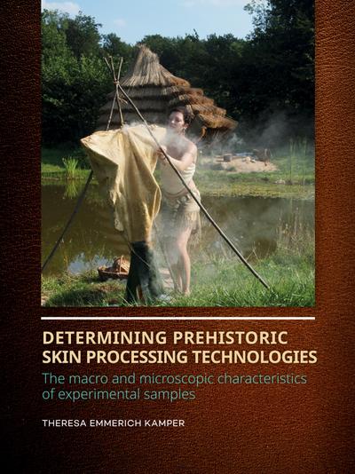 Determining Prehistoric Skin Processing Technologies