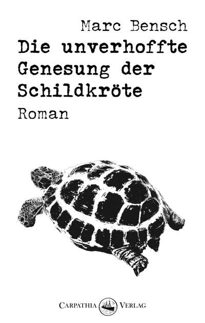 Die Unverhoffte Genesung Der Schildkrote Marc Bensch Ebay