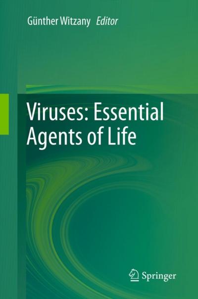 Viruses: Essential Agents of Life