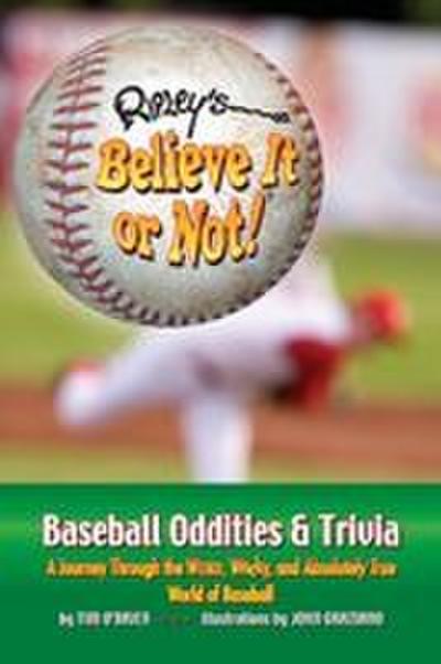 Ripley’s Believe It or Not! Baseball Oddities & Trivia