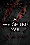 A Weighted Soul and Other Dark and Twisted Tales