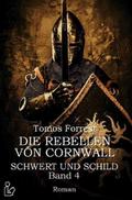 DIE REBELLEN VON CORNWALL - SCHWERT UND SCHILD, BA