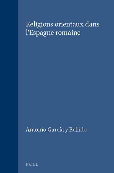 Les Religions Orientales Dans l’Espagne Romaine