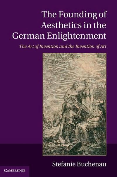 Founding of Aesthetics in the German Enlightenment