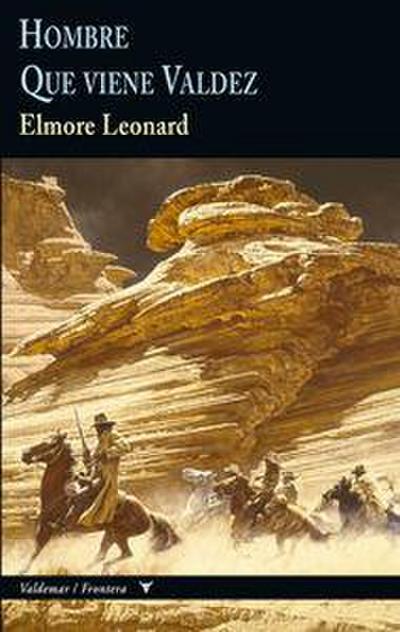 Hombre ; & Que viene Valdez