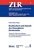 Rechtsreform und Zukunft des Finanzplatzes Liechtenstein
