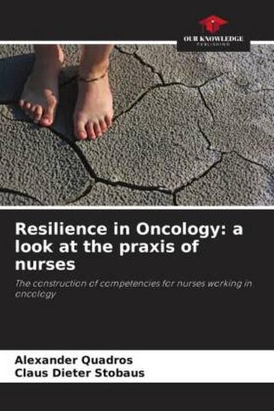 Resilience in Oncology: a look at the praxis of nurses