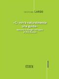 «Ci vorrà naturalmente una guida»