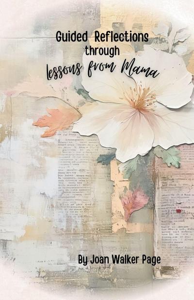 Guided Reflections through Lessons from Mama