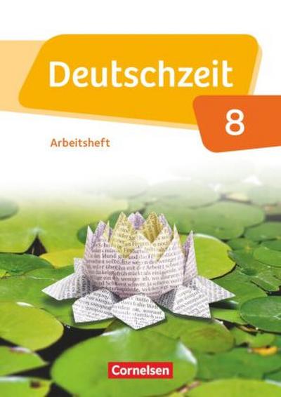 Deutschzeit - Allgemeine Ausgabe - 8. Schuljahr