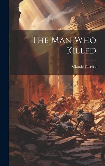 The Man Who Killed