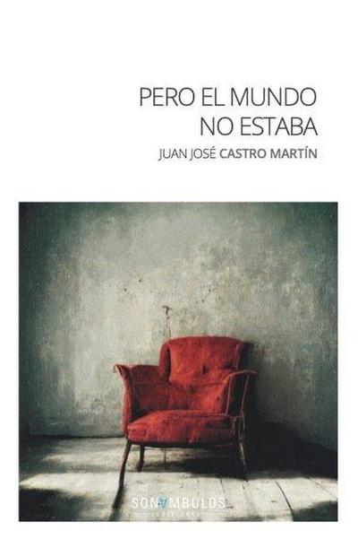 PERO EL MUNDO NO ESTABA