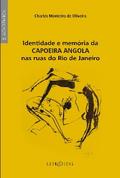 Identidade e memória da Capoeira Angola nas ruas do Rio de Janeiro