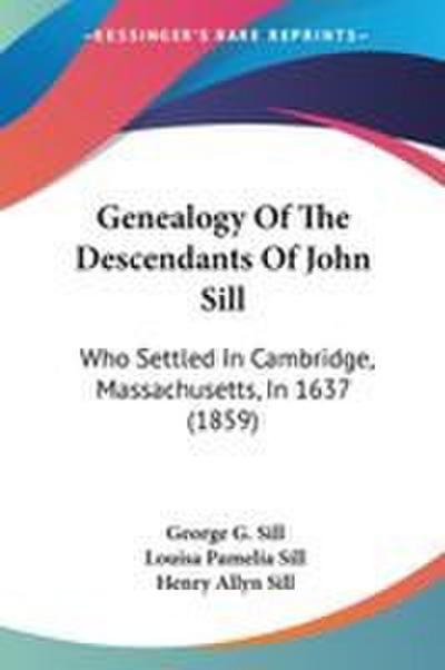 Genealogy Of The Descendants Of John Sill