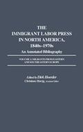 The Immigrant Labor Press in North America, 1840s-1970s