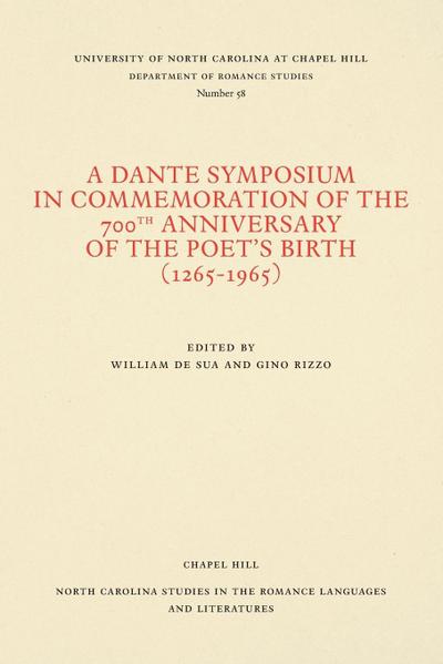 A Dante Symposium in Commemoration of the 700th Anniversary of the Poet’s Birth (1265-1965)