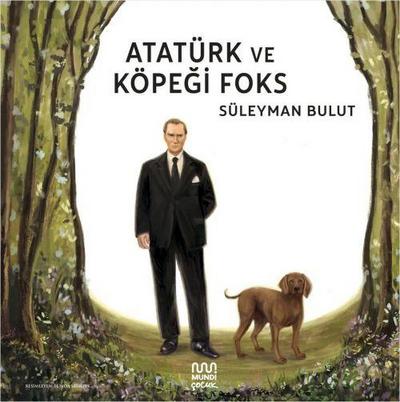 Atatürk ve Köpegi Foks