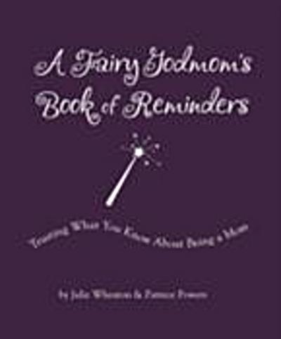 Fairy Godmom’s Book of Reminders