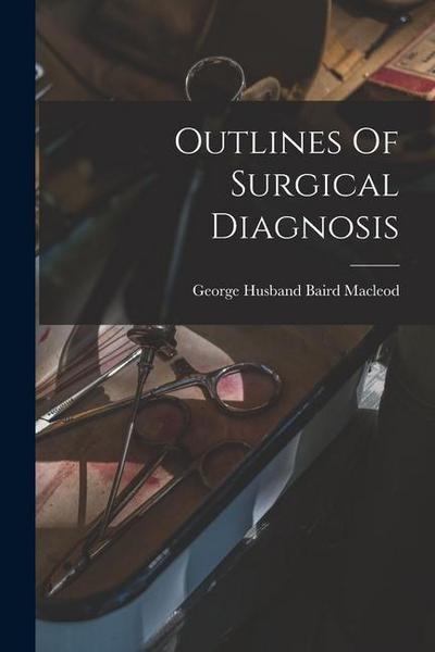 Outlines Of Surgical Diagnosis