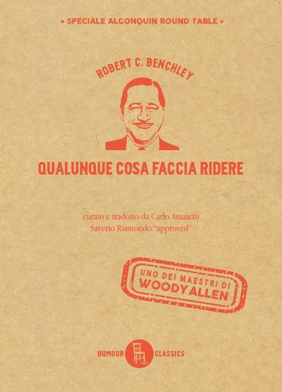 Benchley, R: Qualunque cosa faccia ridere