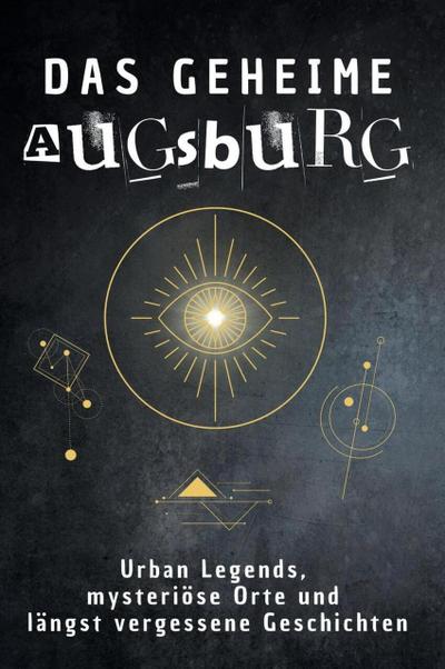 Das geheime Augsburg