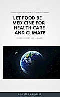 Let Food be the Medicine for Healthcare and Climate