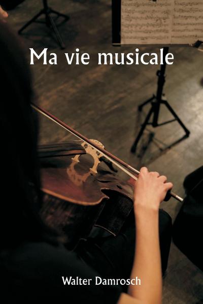 Ma vie musicale