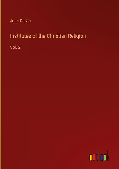 Institutes of the Christian Religion