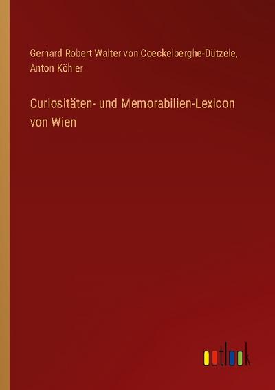 Curiositäten- und Memorabilien-Lexicon von Wien